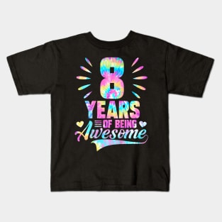 Kids 8Th Birthday Idea Tie Dye 8 Year Of Being Awesome Kids T-Shirt